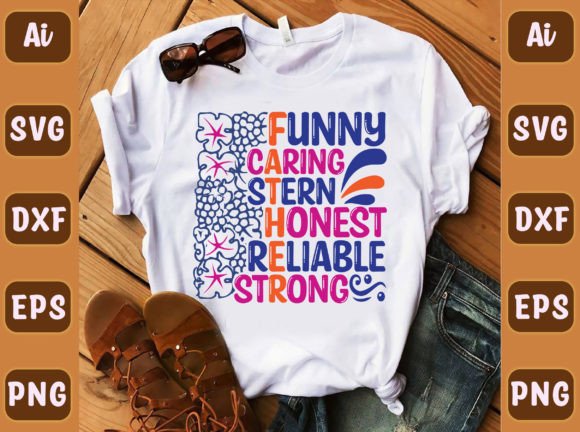 Funny Caring Stern Honest Reliable 57 Graphics for T-Shirt Designs
