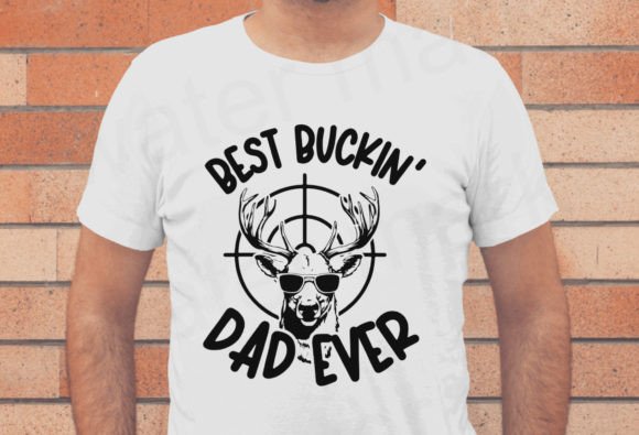 Happy Fathers Day Svg, Best Buckin Dad