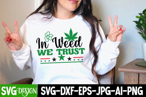 In Weed We Trust SVG Design for T-Shirt Graphics
