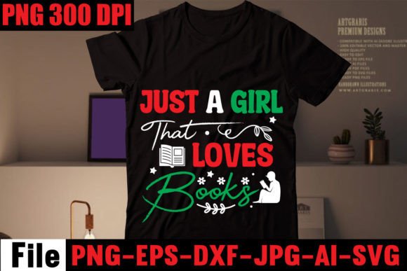 Just a Girl That Loves Books Graphics for T-Shirt Designs