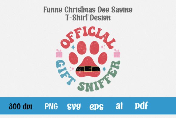 Official Gift Sniffer Christmas Dog Graphics for T-Shirt Designs