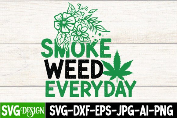 Smoke Weed Everyday SVG Design for T-Shirt Graphics and Commercial Use